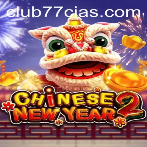 Descubra o Fascinante Jogo CHINESENEWYEAR2 no CLUB77.com