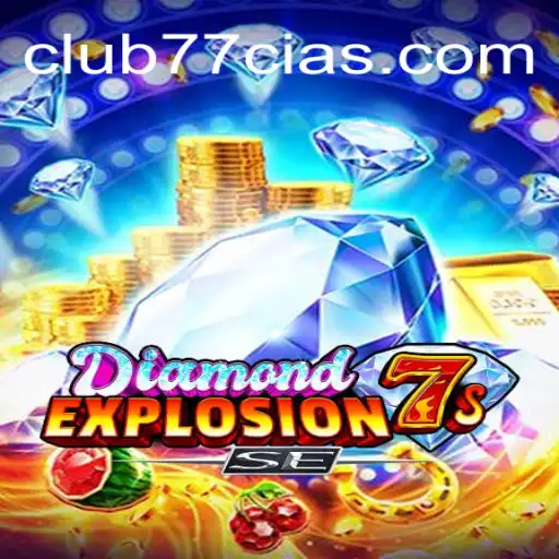 Explorando o Fascinante Mundo do DiamondExplosion7sSE no CLUB77.com