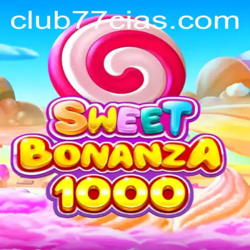 Descubra o Fascinante Mundo de SweetBonanza1000 no CLUB77.com