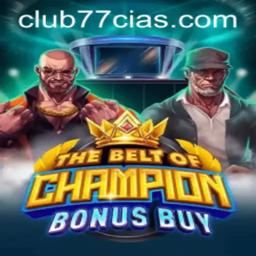 Descubra o Universo de TheBeltOfChampionBonusBuy no CLUB77.com